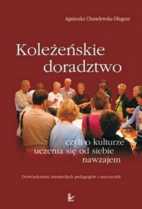 Okładka: Koleżeńskie doradztwo czyli o kulturze uczenia się od siebie nawzajem. Doświadczenia niemieckich pedagogów i nauczycieli
