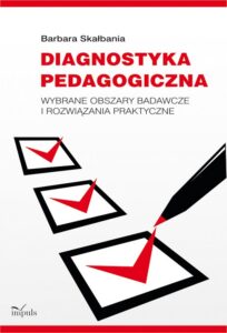 Okładka: Diagnostyka pedagogiczna. Wybrane obszary badawcze i rozwiązania praktyczne