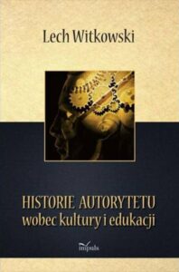 Okładka: Historie autorytetu wobec kultury i edukacji