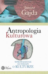 Okładka: Antropologia kulturowa, cz. 1. Wprowadzenie do wiedzy o kulturze