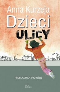 Okładka: Dzieci ulicy. profilaktyka zagrożeń