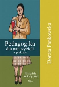 Okładka: Pedagogika dla nauczycieli w praktyce. Materiały metodyczne