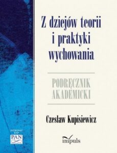 Okładka: Z dziejów teorii i praktyki wychowania. Podręcznik akademicki