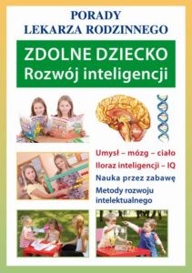 Okładka: Zdolne dziecko. Rozwój inteligencji. Porady lekarza rodzinnego