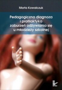 Okładka: Pedagogiczna diagnoza i profilaktyka zaburzeń odżywiania się u młodzieży szkolnej