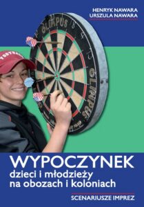 Okładka: Wypoczynek dzieci i młodzieży na obozach i koloniach. Scenariusze imprez
