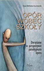 Okładka: Opór wobec szkoły. Dorastanie w perspektywie paradygmatu oporu