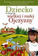 Okładka: Dziecko w świecie wielkiej i małej Ojczyzny. XX tom serii Nauczyciele - Nauczycielom