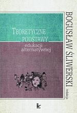 Okładka: Teoretyczne podstawy edukacji alternatywnej