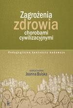 Okładka: Zagrożenia zdrowia chorobami cywilizacyjnymi. Pedagogiczne konteksty badawcze
