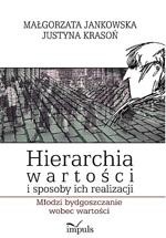 Okładka: Hierarchia wartości i sposoby ich realizacji. Młodzi bydgoszczanie wobec wartości