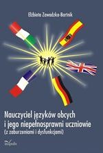Okładka: Nauczyciel języków obcych i jego niepełnosprawni uczniowie. Z zaburzeniami i dysfunkcjami