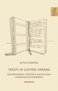 Okładka: Teksty w lustrze ekranu. Okołofilmowa strategia kształcenia literacko-kulturowego