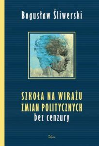 Okładka: Szkoła na wirażu zmian politycznych. Bez cenzury