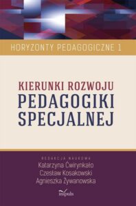 Okładka: Kierunki rozwoju pedagogiki specjalnej. Horyzonty Pedagogiczne. Tom 1