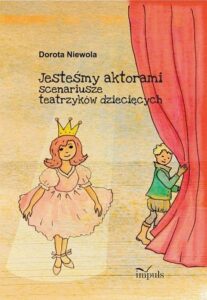 Okładka: Jesteśmy aktorami. scenariusze teatrzyków dziecięcych