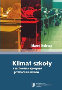 Okładka: Klimat szkoły a zachowania agresywne i przemocowe uczniów