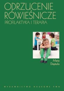 Okładka: Odrzucenie rówieśnicze. Profilaktyka i terapia
