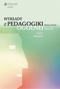 Okładka: Wykłady z pedagogiki ogólnej, t. 3: Logos edukacji