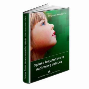 Okładka: Opieka logopedyczna nad mową dziecka