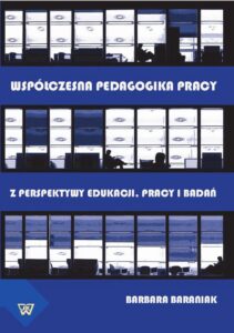 Okładka: Współczesna pedagogika pracy. Z perspektywy edukacji, pracy i  badań