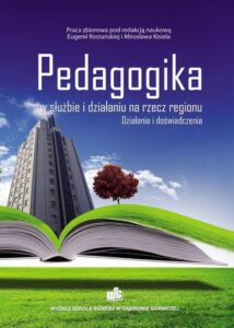 Okładka: Pedagogika w służbie i działaniu na rzecz regionu. Działania i doświadczenia