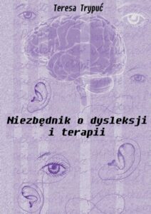 Okładka: Niezbędnik o dysleksji i terapii