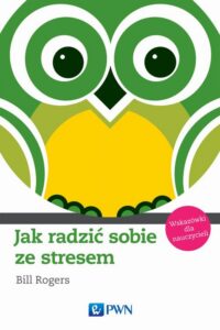 Okładka: Jak radzić sobie ze stresem. Wskazówki dla nauczycieli