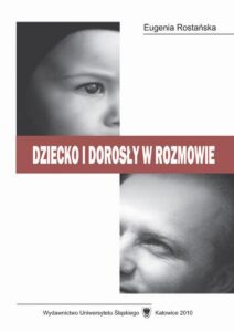 Okładka: Dziecko i dorosły w rozmowie. Doświadczanie komunikacji. Odniesienia edukacyjne