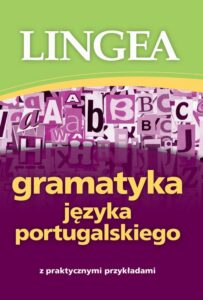 Okładka: Gramatyka języka portugalskiego z praktycznymi przykładami