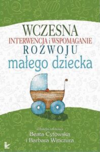 Okładka: Wczesna interwencja i wspomaganie rozwoju małego dziecka
