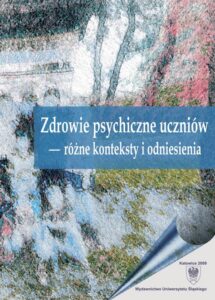 Okładka: Zdrowie psychiczne uczniów – różne konteksty i odniesienia