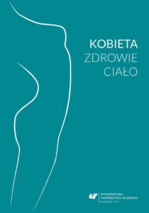 Okładka: Kobieta - zdrowie - ciało. Perspektywa biopsychospołeczna