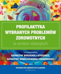Okładka: Profilaktyka wybranych problemów zdrowotnych (w wymiarze edukacyjnym)