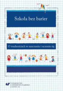 Okładka: Szkoła bez barier. O trudnościach w nauczaniu i uczeniu się