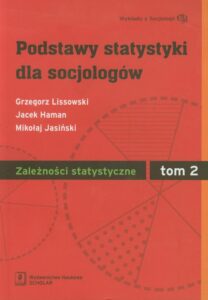 Okładka: Podstawy statystyki dla socjologów Tom 2 Zależności statystyczne