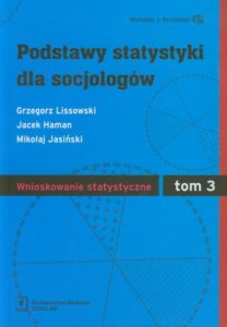 Okładka: Podstawy statystyki dla socjologów Tom 3 Wnioskowanie statystyczne