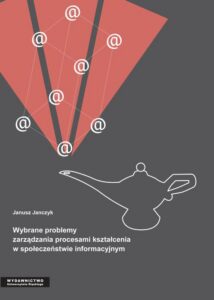 Okładka: Wybrane problemy zarządzania procesami kształcenia w społeczeństwie informacyjnym