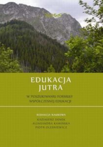 Okładka: Edukacja Jutra. W poszukiwaniu formuły współczesnej edukacji