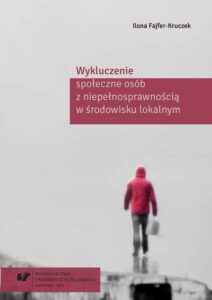 Okładka: Wykluczenie społeczne osób z niepełnosprawnością w środowisku lokalnym