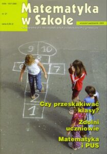 Okładka: Matematyka w Szkole. Czasopismo dla nauczycieli szkół podstawowych i gimnazjów. Nr 21
