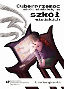 Okładka: Cyberprzemoc wśród młodzieży ze szkół wiejskich