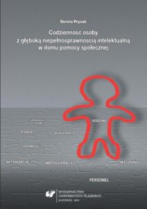 Okładka: Codzienność osoby z głęboką niepełnosprawnością intelektualną w domu pomocy społecznej
