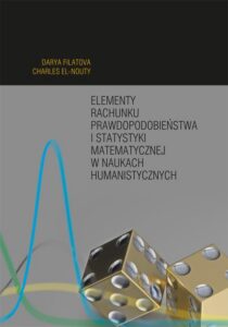 Okładka: Elementy rachunku prawdopodobieństwa i statystyki matematycznej w naukach humanistycznych