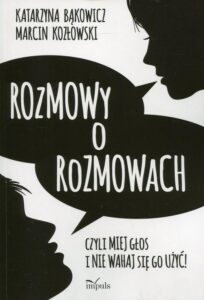 Okładka: Rozmowy o rozmowach. Czyli miej głos i nie wahaj się go użyć!