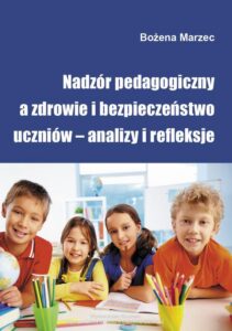 Okładka: Nadzór pedagogiczny a zdrowie i bezpieczeństwo uczniów – analizy i refleksje