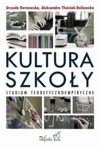 Okładka: Kultura szkoły. Studium teoretyczno-empiryczne