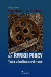 Okładka: Marginalizacja na rynku pracy. Teorie a implikacje praktyczne