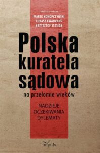 Okładka: Polska kuratela sądowa na przełomie wieków. nadzieje, oczekiwania, dylematy