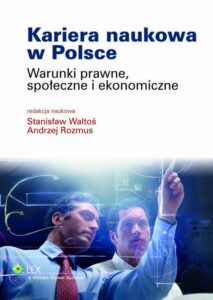 Okładka: Kariera naukowa w Polsce. Warunki prawne, społeczne i ekonomiczne
